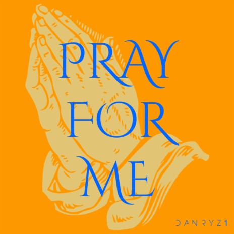 Pray For Me