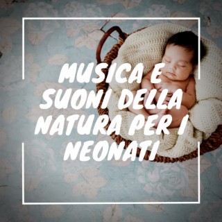 Musica e suoni della natura per i neonati