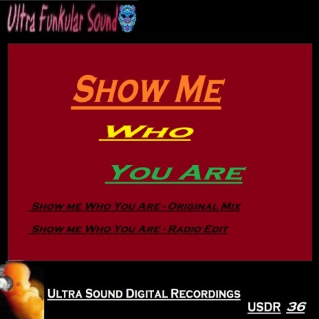 Show Me Who You Are (Radio Edit) | Boomplay Music