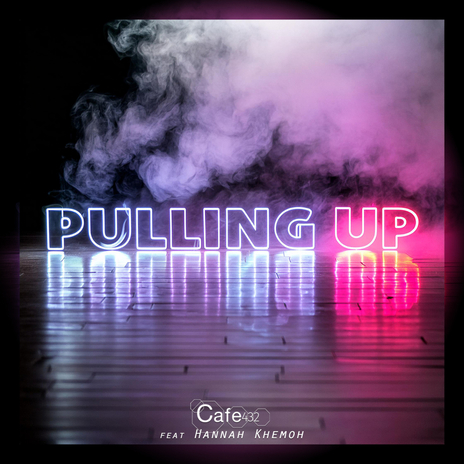 Pulling Up (Radio Edit) ft. Hannah Khemoh | Boomplay Music