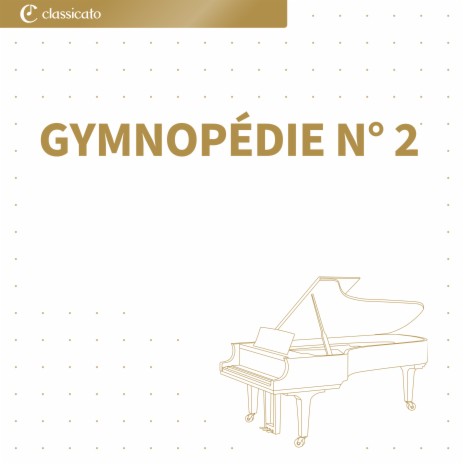 Gymnopédie n° 2 | Boomplay Music