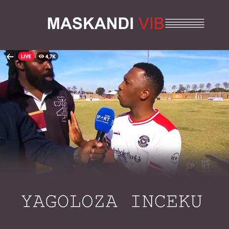 YAGOLOZA INCEKU | Boomplay Music