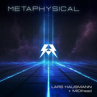 Metaphysical (Radio Edit) ft. MIDIhead & Lars Hausmann lyrics | Boomplay Music