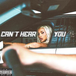 Can't Hear You lyrics | Boomplay Music