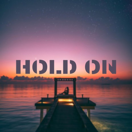 Hold On | Boomplay Music