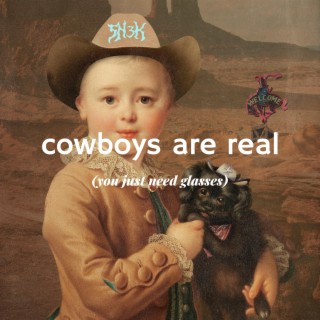 Cowboys Are Real You Just Need Glasses (Freestyle)