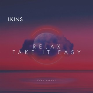 Relax, Take It Easy