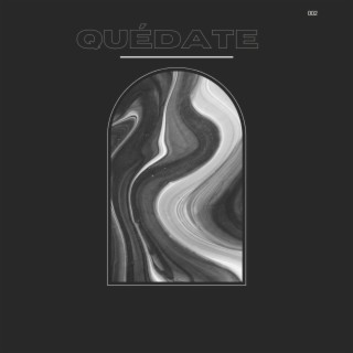 Quédate