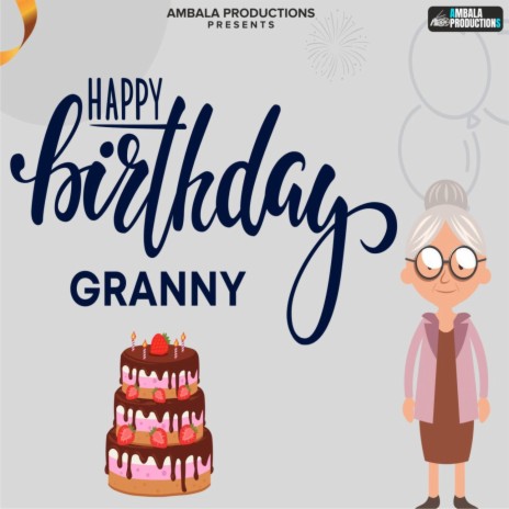 Happy Birthday Granny | Boomplay Music