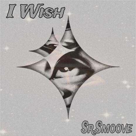 I Wish | Boomplay Music