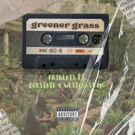 GREENER GRASS ft. Abibeats & Loestate | Boomplay Music