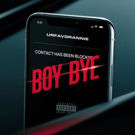 Boy Bye | Boomplay Music