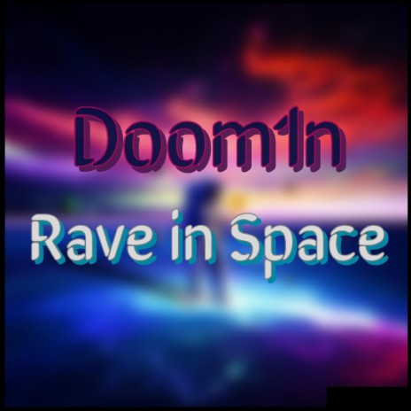 Rave in Space (Short Version)