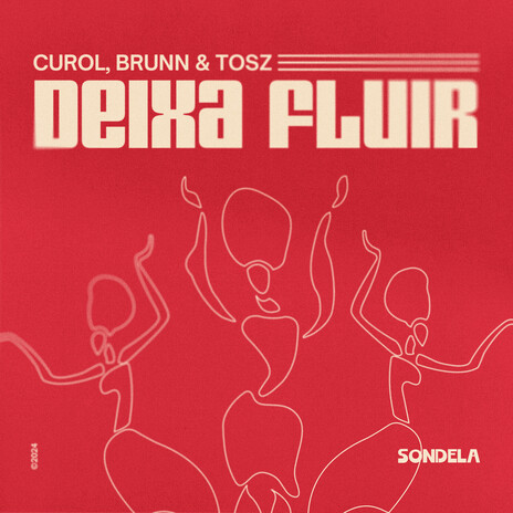 Deixa Fluir ft. BRUNN & TOSZ | Boomplay Music