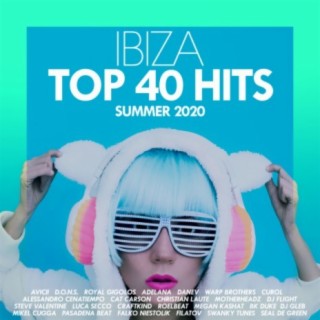 Top 40 Hits Ibiza Summer 2020