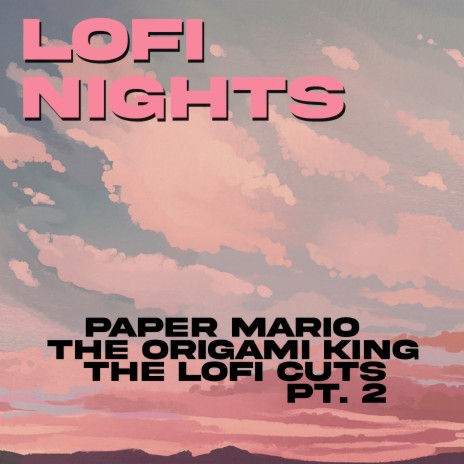 Tranquil Pipes Teahouse (From Paper Mario: The Origami King) [Lofi Cut] | Boomplay Music