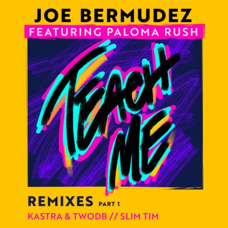 Teach Me (Slim Tim Remix Radio Edit) ft. Paloma Rush