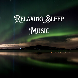 Relaxing Sleep Music