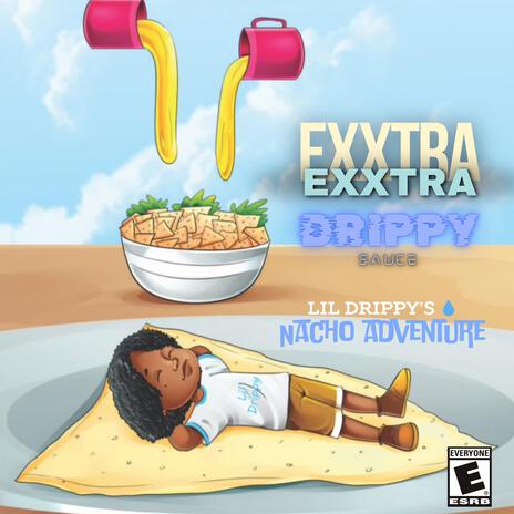 EXXTRA EXXTRA Drippy Sauce | Boomplay Music