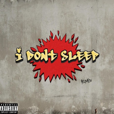 I Don't Sleep | Boomplay Music