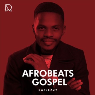 Afrobeats Gospel 2023 | Boomplay Music