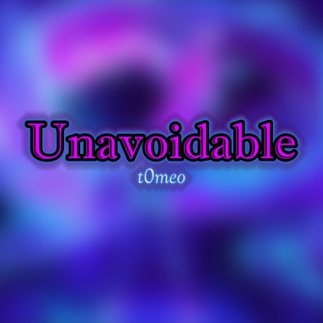 Unavoidable | Boomplay Music