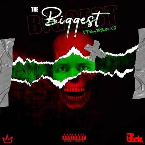 The Biggest ft. Beazy The Great & X.O | Boomplay Music