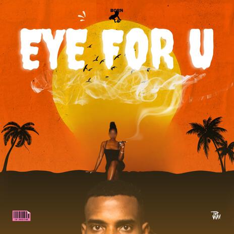 EYE FOR YOU