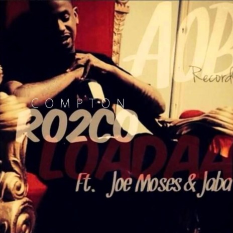 Loadaa ft. Joe Moses & Jaba | Boomplay Music