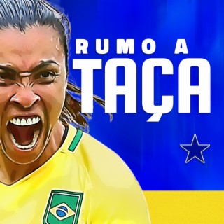 Vai Brasil (Seleção Feminina Rumo à Taça)