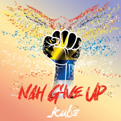 Nah Give Up | Boomplay Music