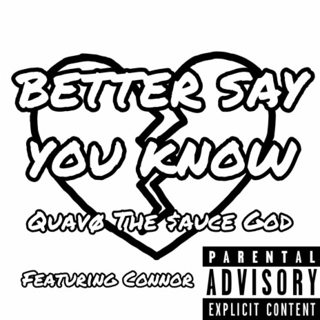 Better Say You Know ft. Connor | Boomplay Music