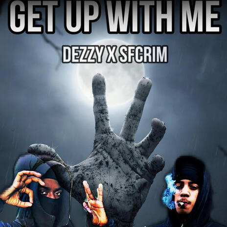 Get up with me ft. Sfcrim | Boomplay Music