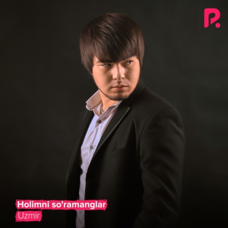 Holimni so'ramanglar | Boomplay Music