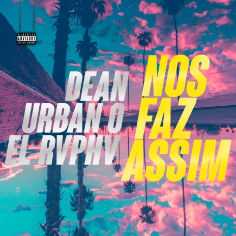 NOS FAZ ASSIM ft. Urban O & EL RVPHV | Boomplay Music