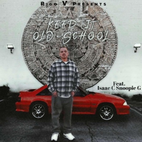 Keep It Old-School (feat. Isaac C Snoopie G) | Boomplay Music