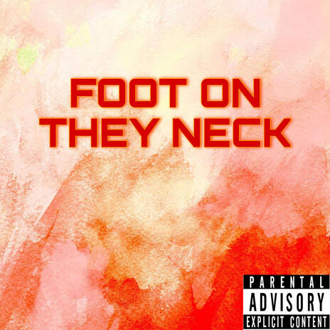 Foot on they Neck ft. Shaq | Boomplay Music