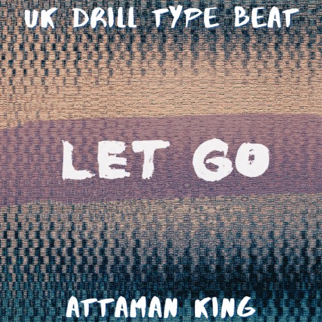 Uk Drill Type Beat Let Go | Boomplay Music