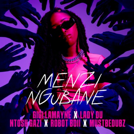 Menzi Ngubane ft. Lady Du, Robot Boii, Ntosh Gazi & Mustbedubz | Boomplay Music