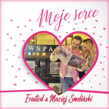 Moje serce (feat. Maciej Smoliński) (Radio Edit) | Boomplay Music