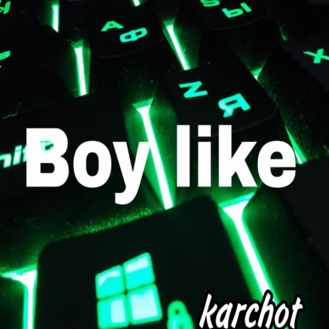 Boy like | Boomplay Music