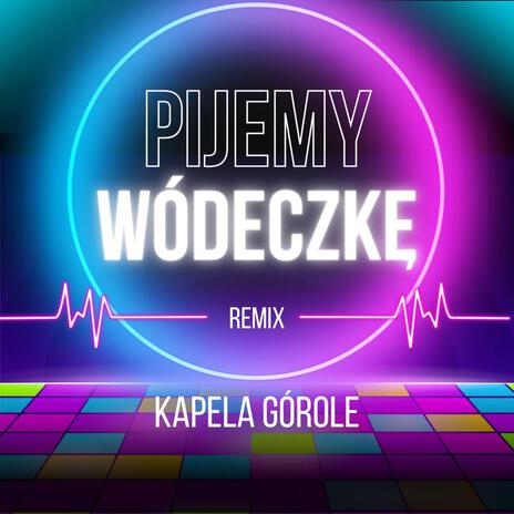 Pijemy wódeczkę (Dance) (Dance) | Boomplay Music