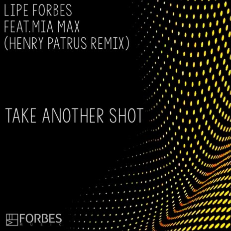 Take Another Shot (Henry Patrus Remix) ft. Henry Patrus & Miamax | Boomplay Music