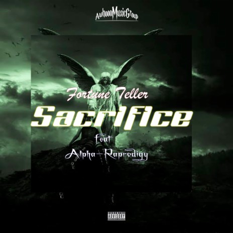 Sacrifice ft. Alpha-Raprodigy | Boomplay Music