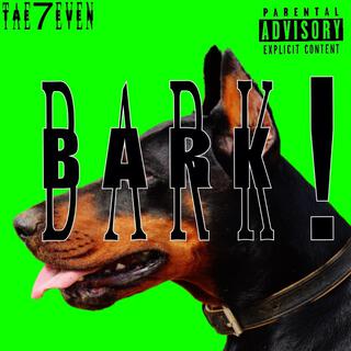 BARK!