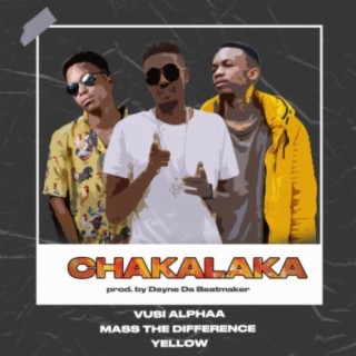 Chakalaka (feat. Mass the Difference & Yellow)