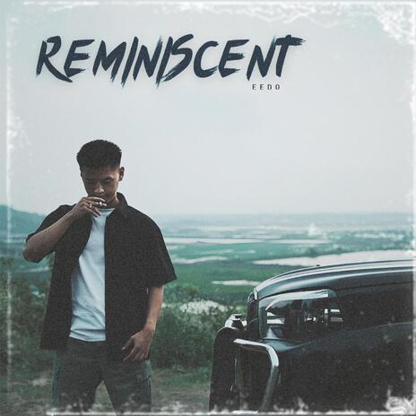 Reminiscent | Boomplay Music