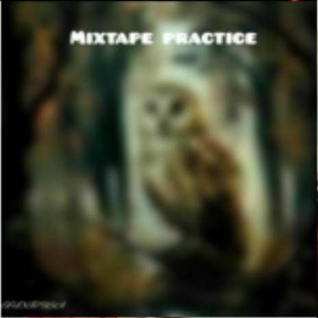 Mixtape practice2021 | Boomplay Music