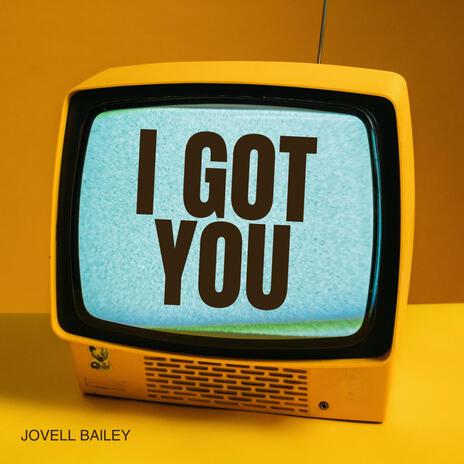 I Got You | Boomplay Music