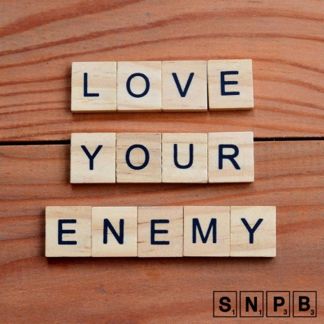 Love Your Enemy | Boomplay Music